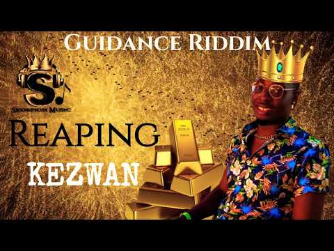 Kezwan - Reaping (Guidance Riddim)