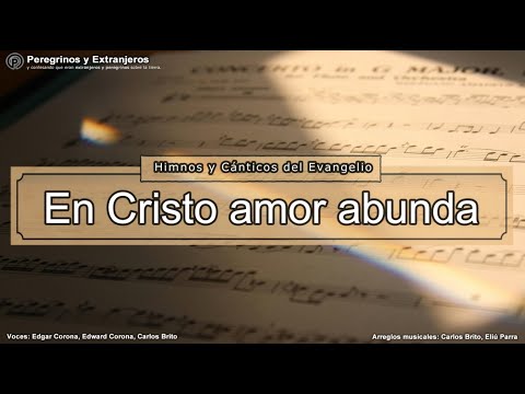 Himno #541 - En Cristo amor abunda