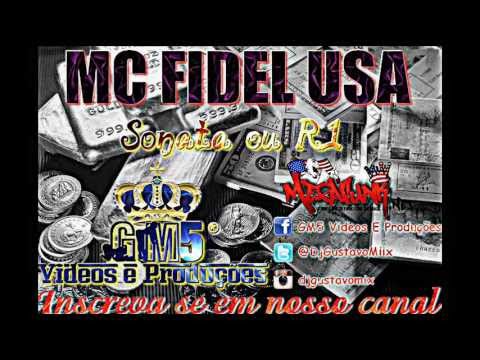 MC FIDEL USA - SONATA OU R1 - GM5 VIDEOS E PRODUÇÕES