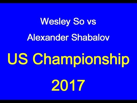 Wesley So vs Alexander Shabalov: US 2017