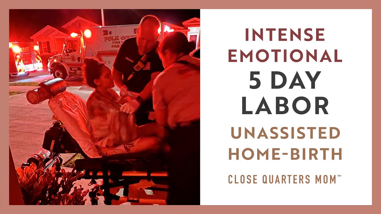 Intense Emotional 5 Day Labor | Unassisted Home-birth | Unexpected Challenges