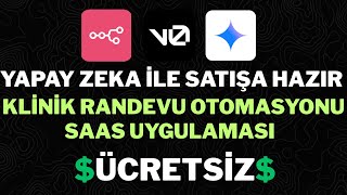 n8n + v0 + Gemini: ÜCRETSİZ Klinik Randevu Otomasyonu Workflow & Satış