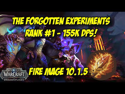 RANK 1 MYTHIC FORGOTTEN EXPERIMENTS FIRE MAGE 10.1.5 155K DPS POV