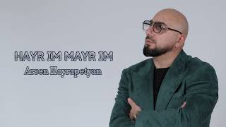 Arsen Hayrapetyan - HAYR IM MAYR IM (2023)