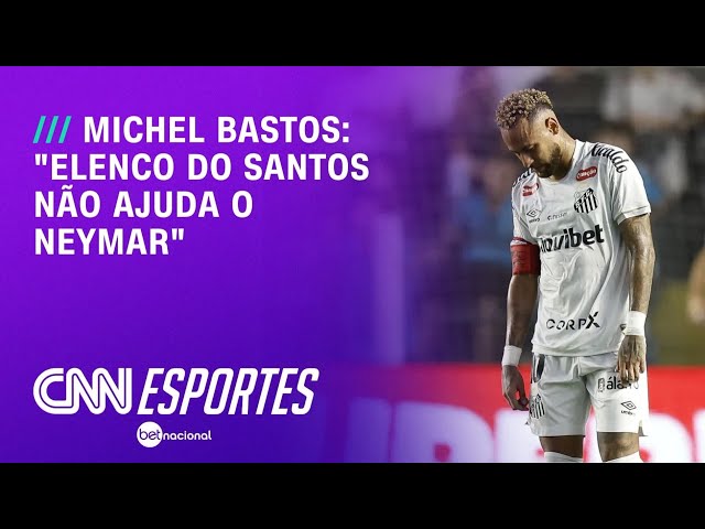 Elenco do Santos não ajuda o Neymar, diz Michel Bastos | LIVE CNN