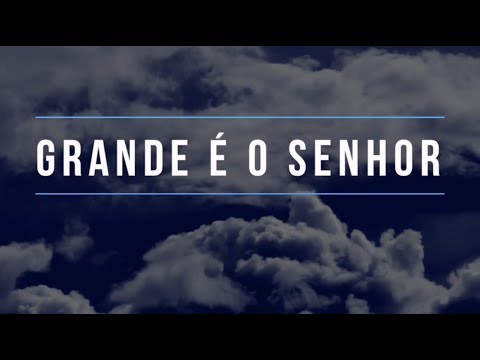 (Playback) Grande é o Senhor - Luciana Debortoli