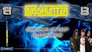 BassHunter - Never Stop Dancing