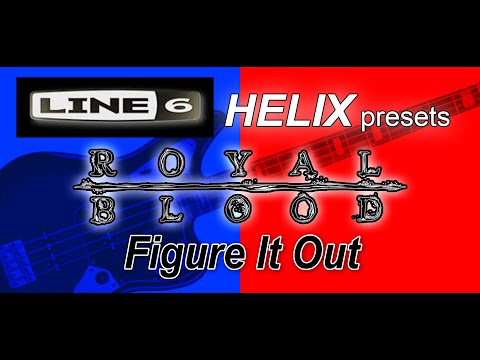 Royal Blood - Figure It Out (cover) Played on Line 6 HELIX
