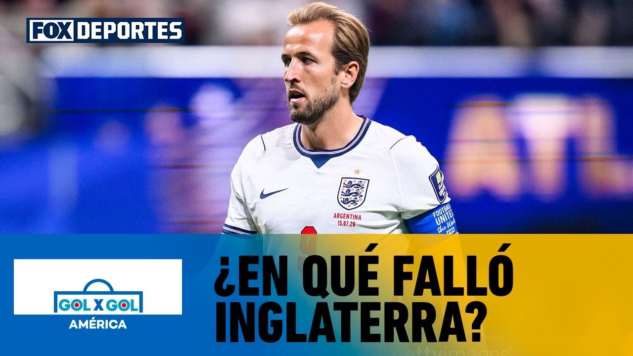 🔥 INGLATERRA 1-2 ARGENTINA | ¿En qué falló la Selección Inglesa ante la 'Albiceleste'? | GolXGol