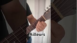 AILLEURS de #jeanlouisaubert #tutorial #tuto #guitaretuto .#commeunaccord
