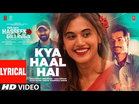 Kya Haal Hai (Lyrical) — watch video