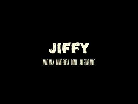 Mad Max x MMB Sosa x Don L x Allstar Moe - “Jiffy” [OFFICIAL VIDEO dir. @surfmilian]