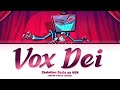 VOX Vox Dei Color Coded Lyrics Hazbin Hotel S2