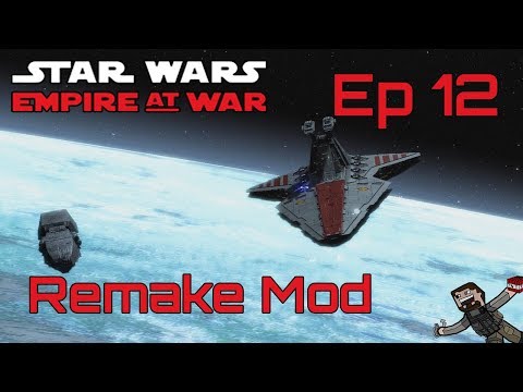 Star Wars Empire at War (Remake Mod) Rebel Alliance - Ep 12