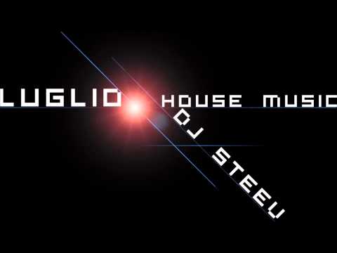 House Music Luglio 2013 TITOLI Dj Steev
