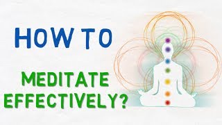 How to Meditate Properly and Improve Meditation Techniques