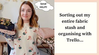 Sorting out my entire fabric stash and organising with Trello | Sewing plans | Fabric haul