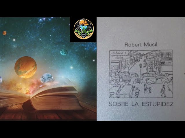 Vídeo relacionado con DE LA ESTUPIDEZ - Robert Musil