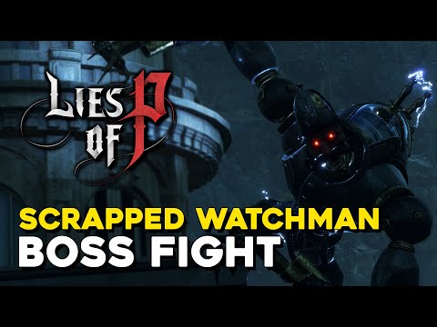 Lies Of P Scrapped Watchman Boss Fight (No Summons)