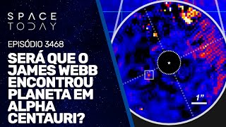 DID JAMES WEBB FIND A PLANET IN ALPHA CENTAURI?