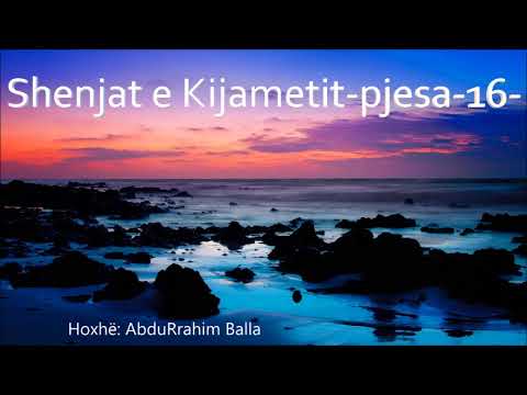 Shenjat e Kijametit -Pjesa 16- Hoxhë: AbduRrahim Balla
