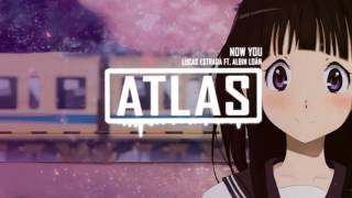 Lucas Estrada ft. Albin Loán - Now You