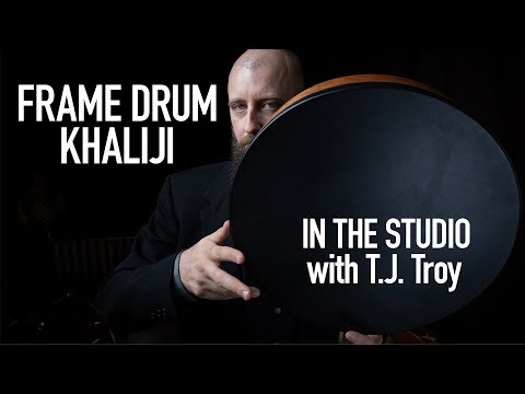 In the Studio with T.J. Troy #4 - Frame Drum Khaliji Style