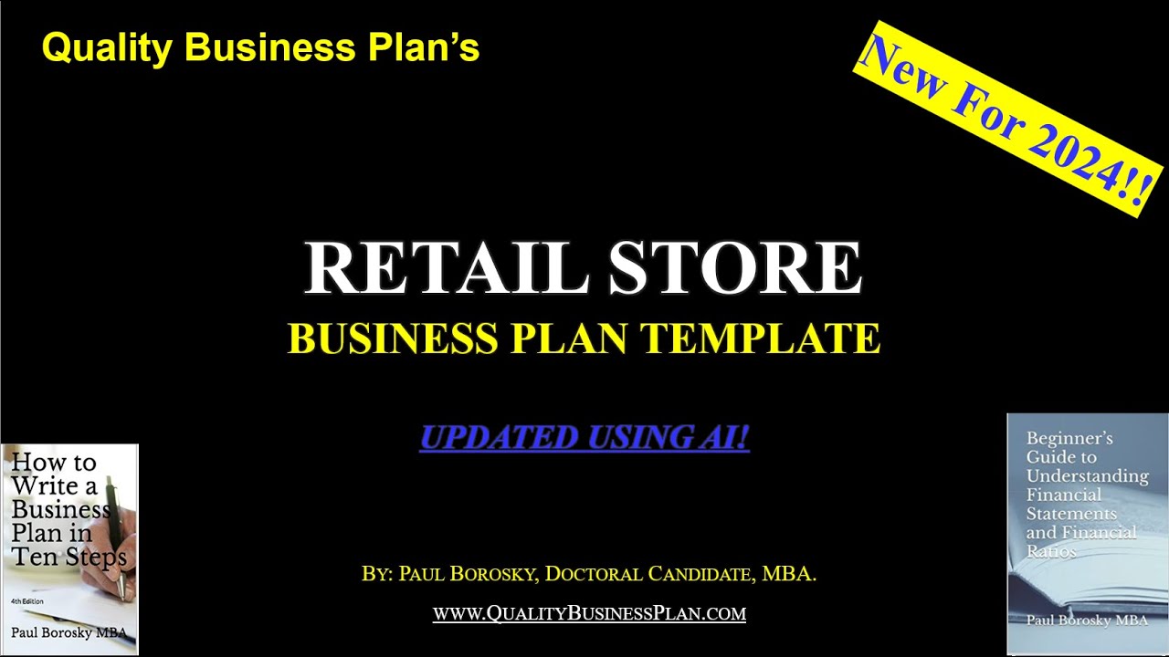 2024 Retail Store Business Plan Revolution: AI-Powered Template by Dr. Paul Borosky, MBA