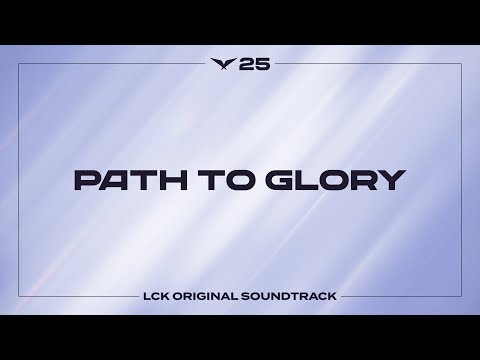 Path To Glory [Game 3 Victory] | LCK Music
