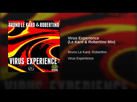 Bruno Le Kard & Robertino Virus Experience -  (Le Kard & Robertino Mix)
