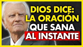 Hoy 10/01 Dios dice: Con esta oración la salud vendrá a ti en instantes| Billy Graham