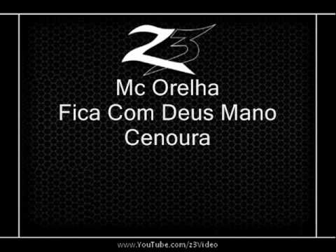 Mc Orelha - Fica Com Deus Mano Cenoura
