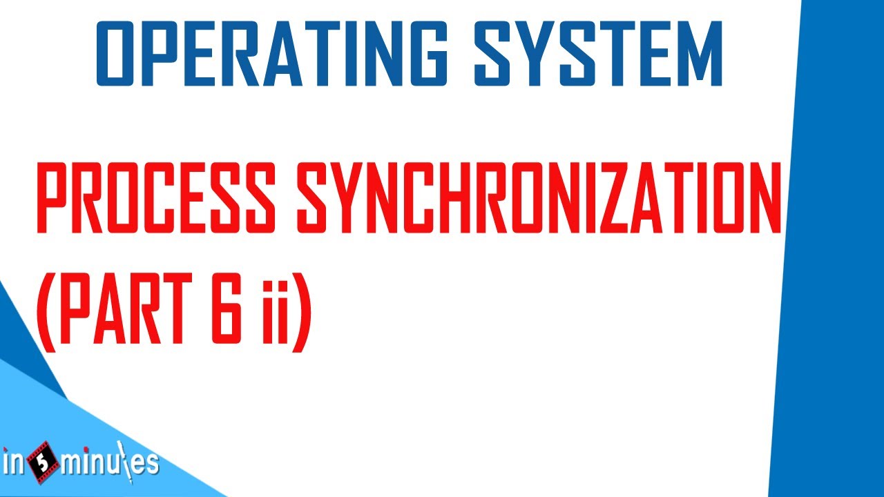 V152 | Process Synchronization (Part 6 ii)