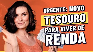 NOVO TESOURO PRA VIVER DE RENDA: tudo sobre o Tesouro Renda + (como investir para APOSENTADORIA)
