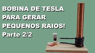 Como Fazer uma Super Mini Bobina de Tesla que Gera Pequenos RAIOS! Explicado 2/2