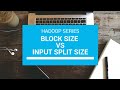 Block Size vs Input Split | Hadoop Interview Questions