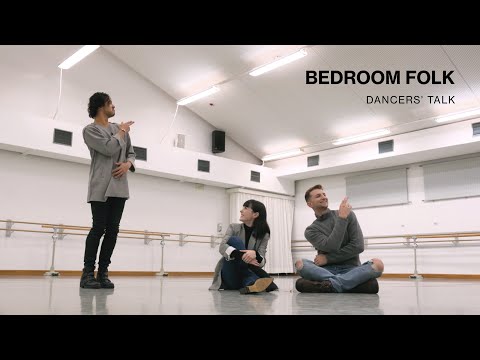 BEDROOM FOLK dancers' talk