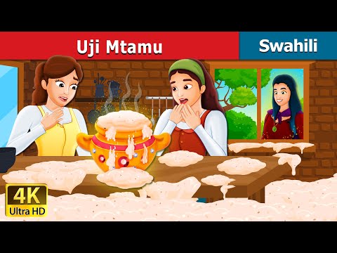 Uni Mtamu | Sweet Porridge in Swahili | @SwahiliFairyTales