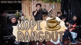 Download lagu KOPI DANGDUT | REGGAE JAZZ VERSION TIKTOK (COVER) BOBY BERLIANDIKA mp3