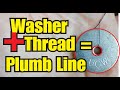 Make a Plumb Line from a Washer and Thread