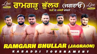 Ramgarh Bhullar (Jagraon) Kabaddi Tournament 13 Feb 2022