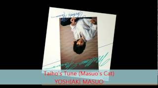 Yoshiaki Masuo - TAIHO'S TUNE (Masuo's Cat)
