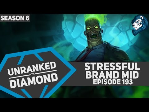 Stressful BRAND Mid - Unranked to Diamond - Episode 193