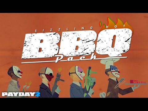 [BBQ Weapon Pack] Payday 2: The Big Score [DLC Review]