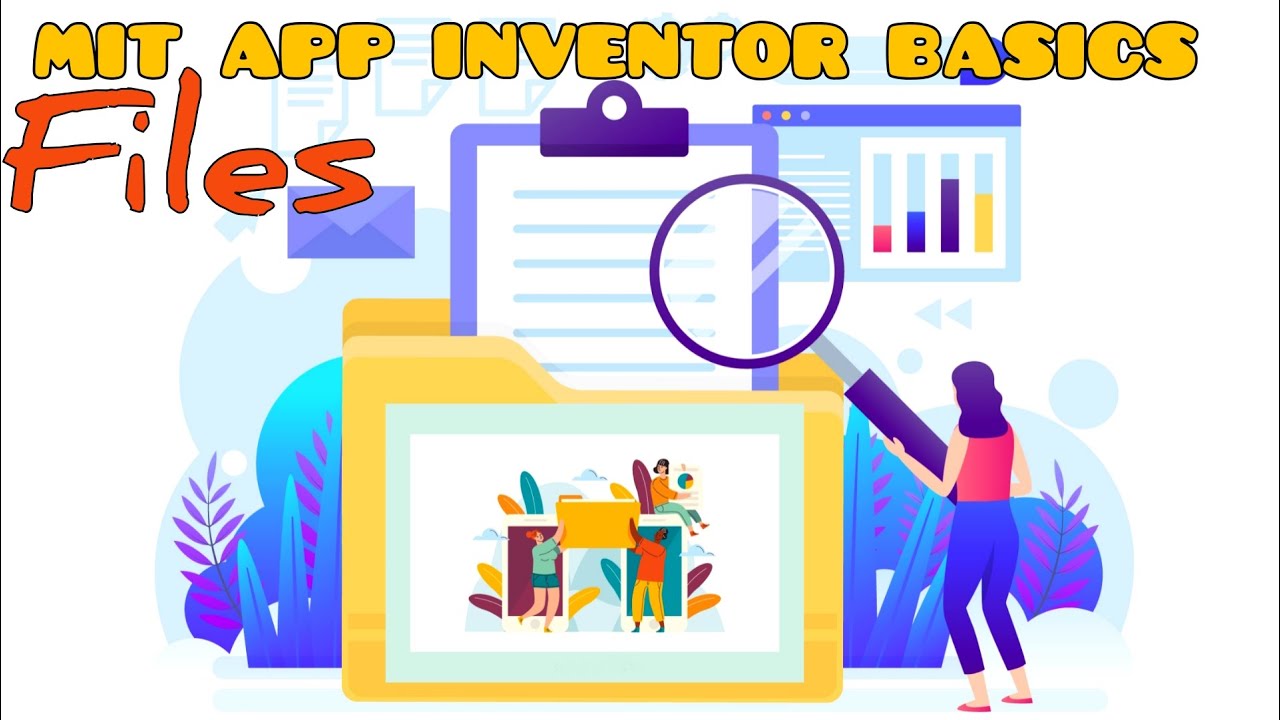 FILES • MIT APP INVENTOR 2 BASICS #MITBASE • E20