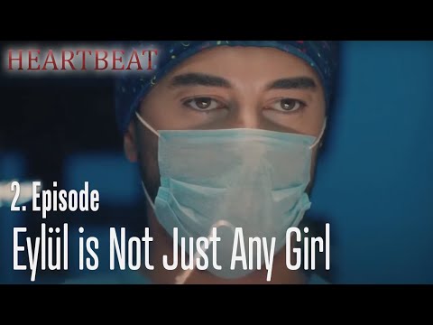 Eylül is not just any girl - Heartbeat Episode 2