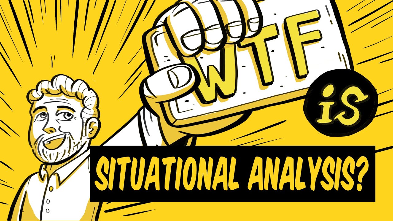 What is Situational Analysis? WTF Marketing Jargon 006