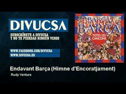 Rudy Ventura - Endavant Barça - Himne d'Encoratjament