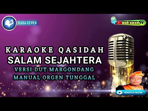 SALAM SEJAHTERA | KARAOKE QASIDAH | VERSI DUT MARGONDANG | NADA WANITA | wak amad tv