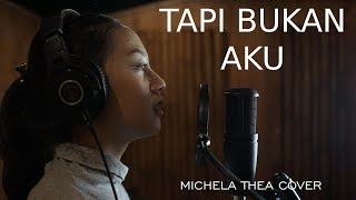 Download lagu TAPI BUKAN AKU MICHELA THEA COVER... mp3